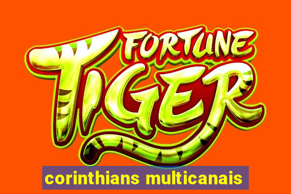 corinthians multicanais